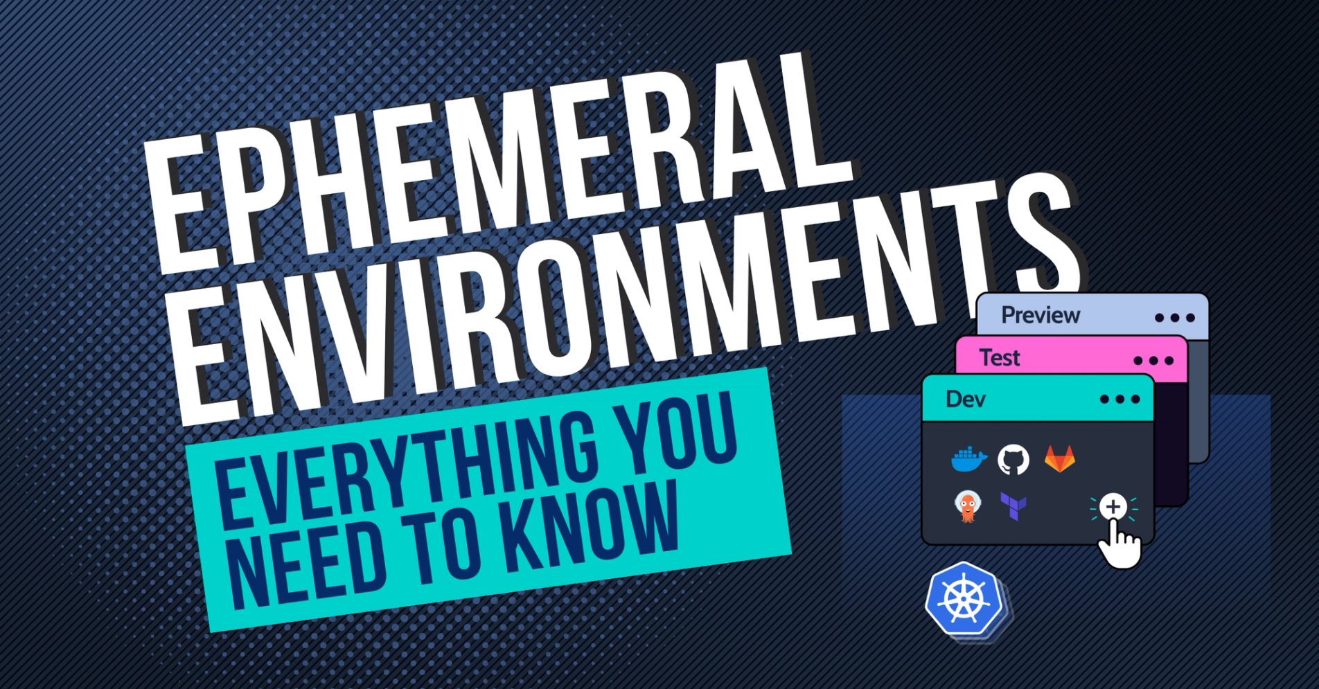 A graphic with text "Ephemeral Environments: everything you need to know" along with an illustration of a mouse courser clicking to launch an environment
