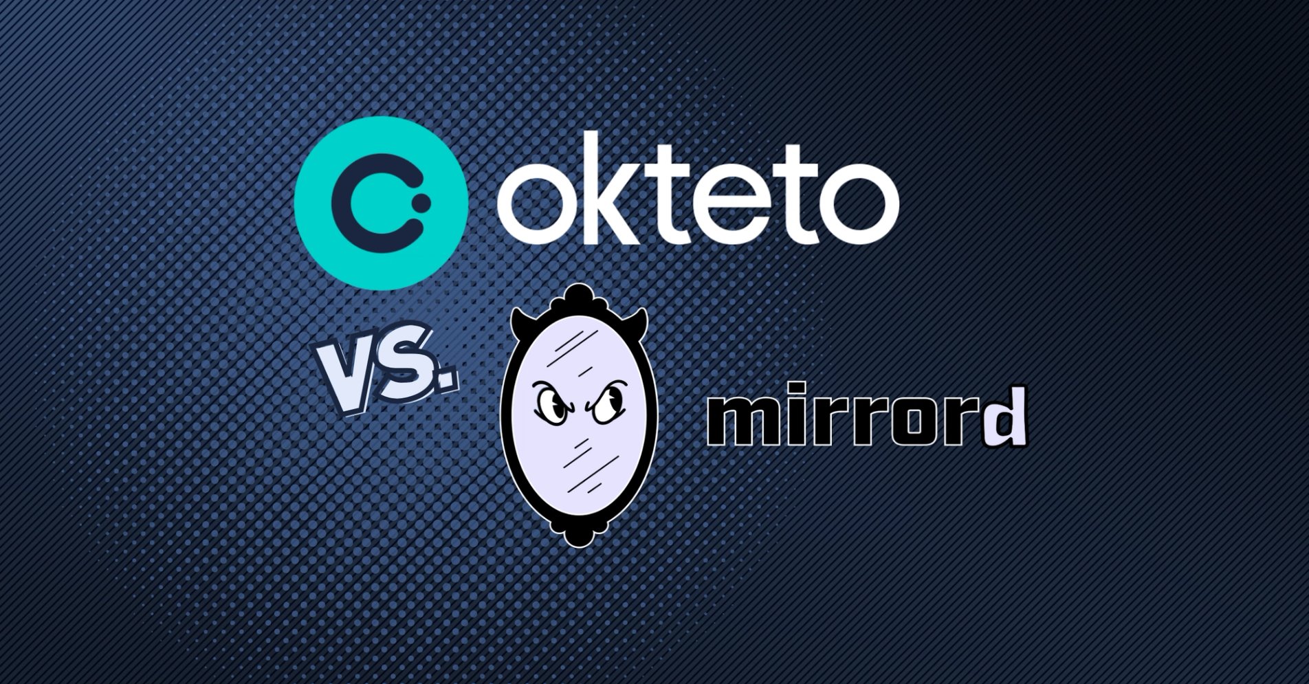 Comparing Okteto and mirrord